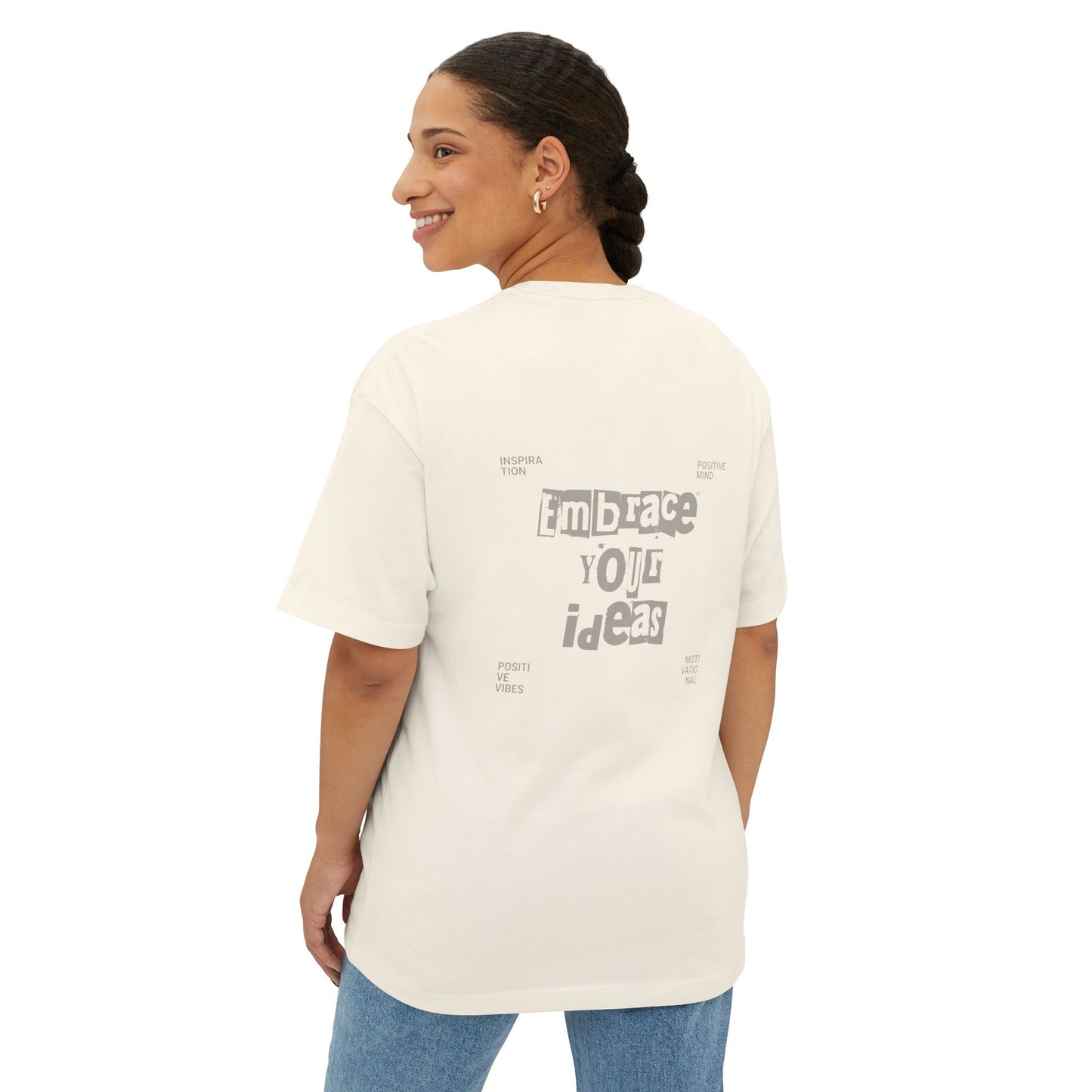 Embrace Your Ideas - Oversized Boxy Tee
