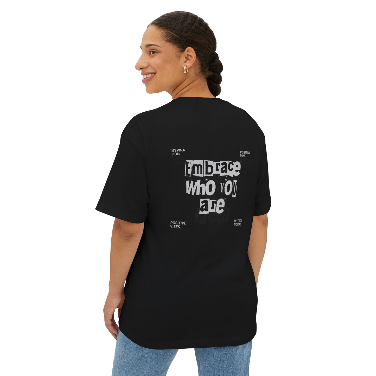 Embrace What You Are Oversized Boxy Tee