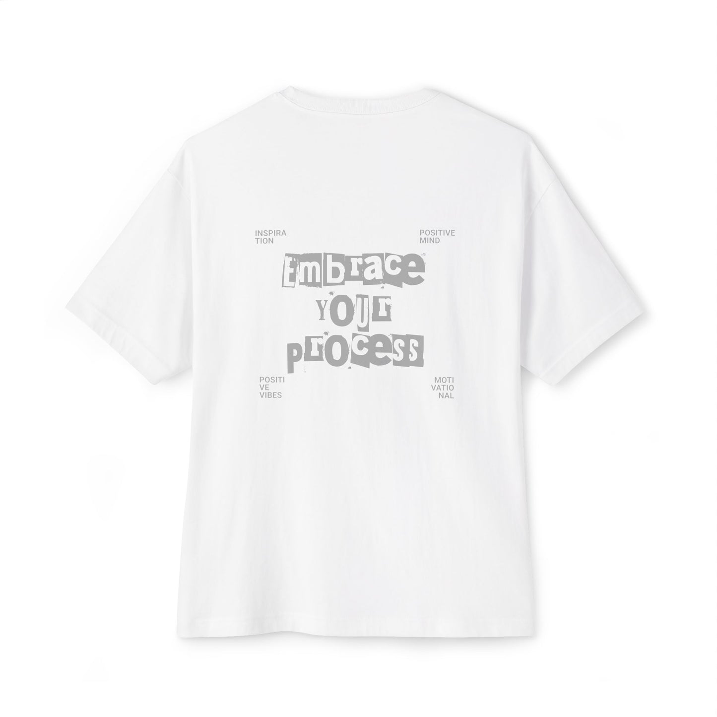 Embrace Your Process - Oversized Boxy Tee